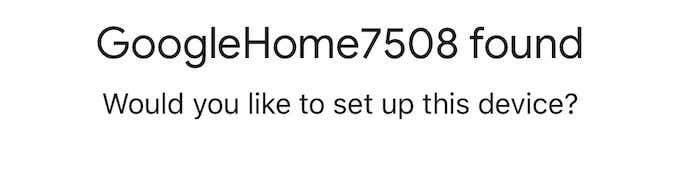 device_found - Online Tech Tips How to Set Up Google Home image 6 - device_found