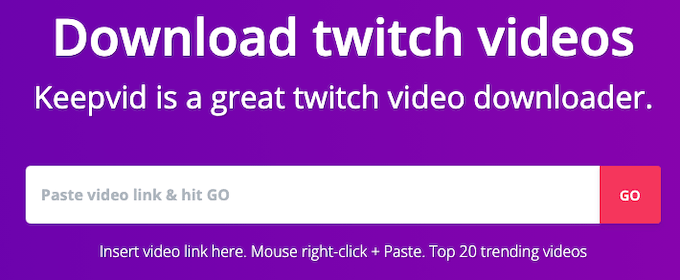 KeepVid - Online Tech Tips How to Download Other’s Twitch Videos image - KeepVid