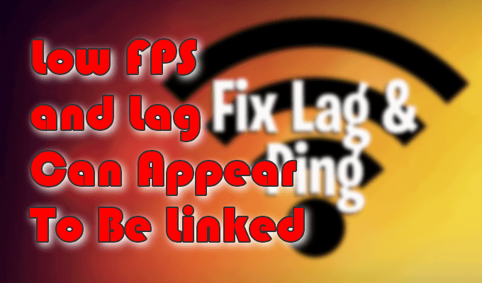 Low-FPS-and-Lag-Can-Appear-To-Be-Linked - Online Tech Tips Low FPS and Lag Can Appear To Be Linked image - Low-FPS-and-Lag-Can-Appear-To-Be-Linked